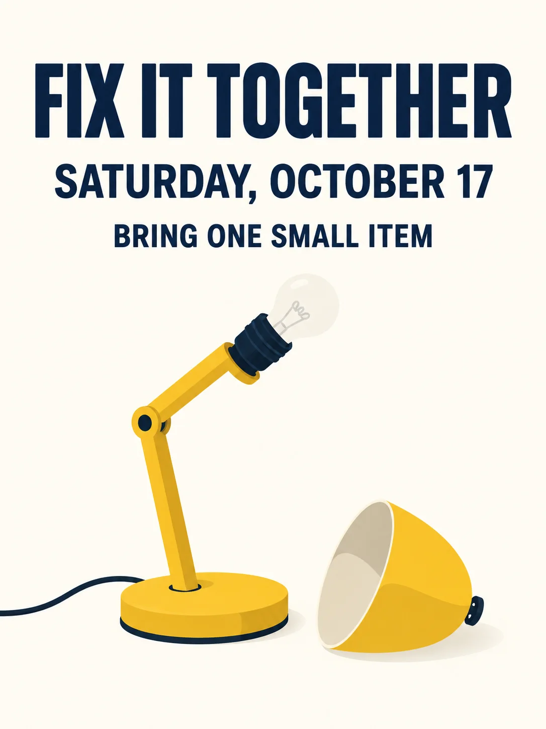 Yellow lamp poster reading FIX IT TOGETHER, SATURDAY, OCTOBER 17, and BRING ONE SMALL ITEM